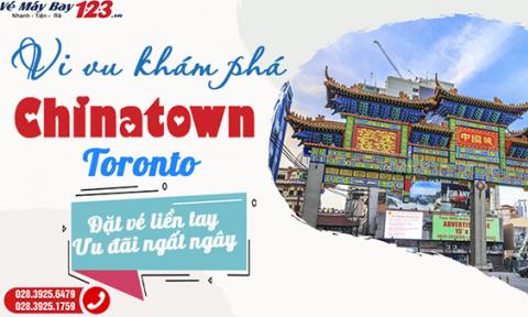 Vi vu khám phá Chinatown ở Toronto